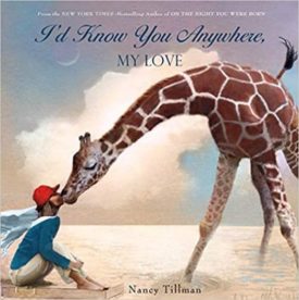 I'd Know You Anywhere, My Love (Hardcover) by Nancy Tillman