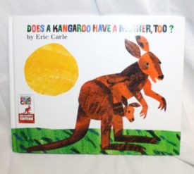Does a Kangaroo Have a Mother, Too? (Hardcover) by Eric Carle