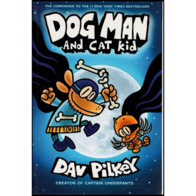 Dog Man and Cat Kid: From the Creator of Captain Underpants (Dog Man #4) (Hardcover)
