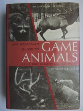 Sportsman's Guide to Game Animals (Hardcover) by Leonard Lee Rue