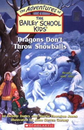 Dragons Don't Throw Snowballs (Paperback) by Debbie Dadey,Marcia Thornton Jones