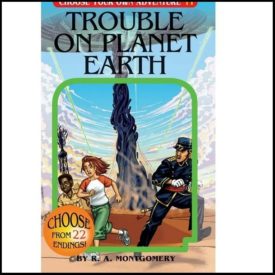 Trouble on Planet Earth (Choose Your Own Adventure #11)