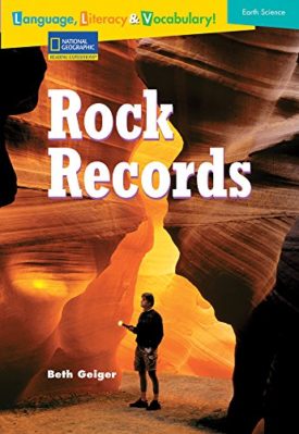 Language, Literacy and Vocabulary - Reading Expeditions (Earth Science): Rock Records (Paperback) by National Geographic Learning