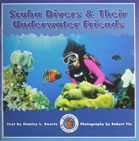 Scuba Divers & Their Underwater Friends (Paperback)