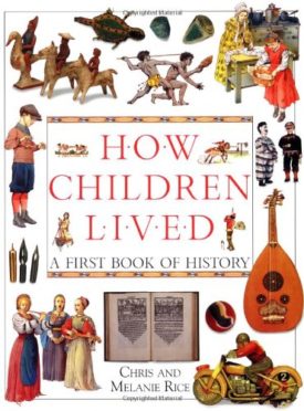 How Children Lived (Paperback) by Chris Rice,Melanie Rice