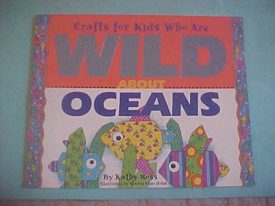 Crafts for Kids who are Wild about Oceans (Paperback) by Katharine Reynolds Ross