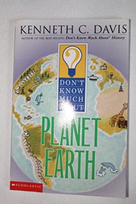 Don't Know Much about the Planet Earth (Paperback) by Kenneth C. Davis
