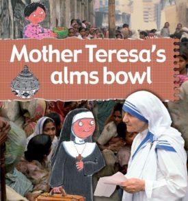 Mother Teresa's Alms Bowl (Paperback) by Anita Ganeri
