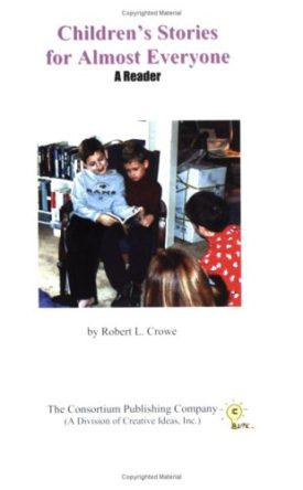 Children's Stories for Almost Everyone (Paperback) by Robert L. Crowe