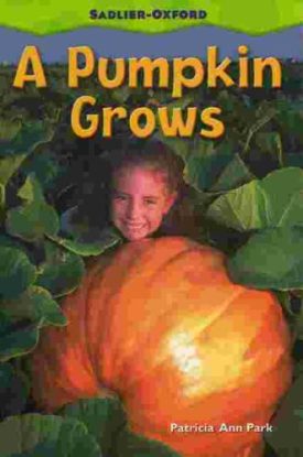 A Pumpkin Grows (Paperback) by William H. Sadlier Staff