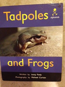 ALPHA 05-Tadpoles and Frogs (Paperback) by Jenny Feely