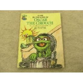 A Day in the Life of Oscar the Grouch (Hardcover) by Emily Perl Kingsley,Linda Hayward