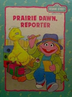 Prairie Dawn, Reporter (Hardcover) by Linda Hayward