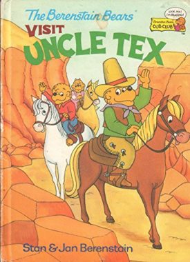 The Berenstain Bears Visit Uncle Tex (Hardcover) by Stan Berenstain,Jan Berenstain