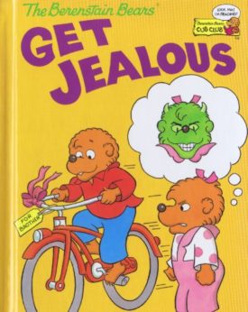 The Berenstain Bears Get Jealous (Hardcover) by Stan Berenstain