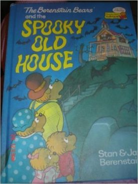 The Berenstain Bears and the Spooky Old House (Hardcover) by Stan Berenstain,Jan Berenstain