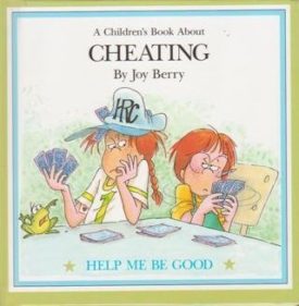 A Childrens Book About: Cheating (Help Me Be Good Series) (Hardcover)