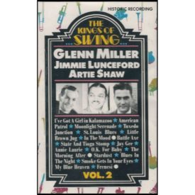 The King of Swing Vol. 2 - Glenn Miller, Jimmie Lunceford & Artie Shaw (Music Cassette)