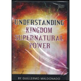 Understanding Kingdom Supernatural Power (DVD)