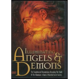 Illuminating Angels & Demons - Unauthorized Documentary Revealing the Truth of the Illuminati (DVD)