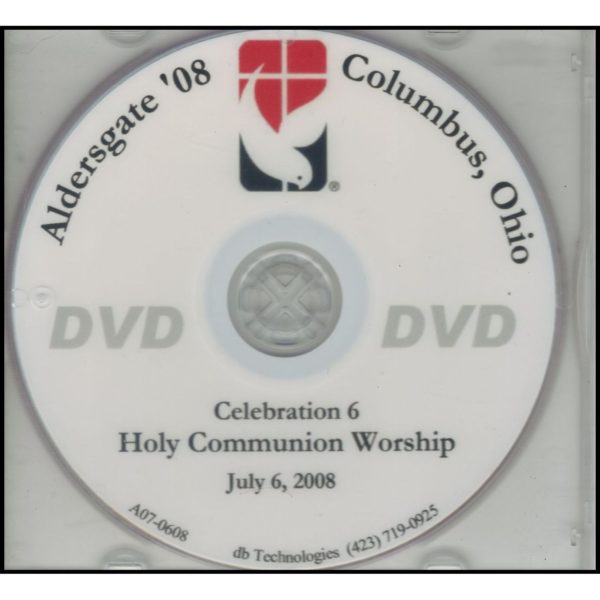 Aldersgate '08 - Columbus OH. - July 6, 2008 - Celebration 6 - Holy Communion Workshop (DVD)