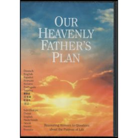 Our Heavenly Father's Plan: Reassuring Answers to Questions about the Purpose of Life (DVD)