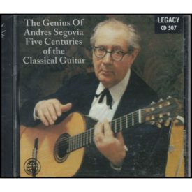 The Genius of Andres Segovia: Five Centuries of the Classical Guitar (Music CD)