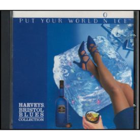 Harveys Bristol Blues Collection: Put Your World On Ice (Music CD)