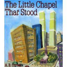 The Little Chapel That Stood (Hardcover) by A. B. Curtiss