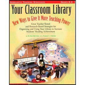 Your Classroom Library: New Ways to Give It More Teaching Power (Paperback)