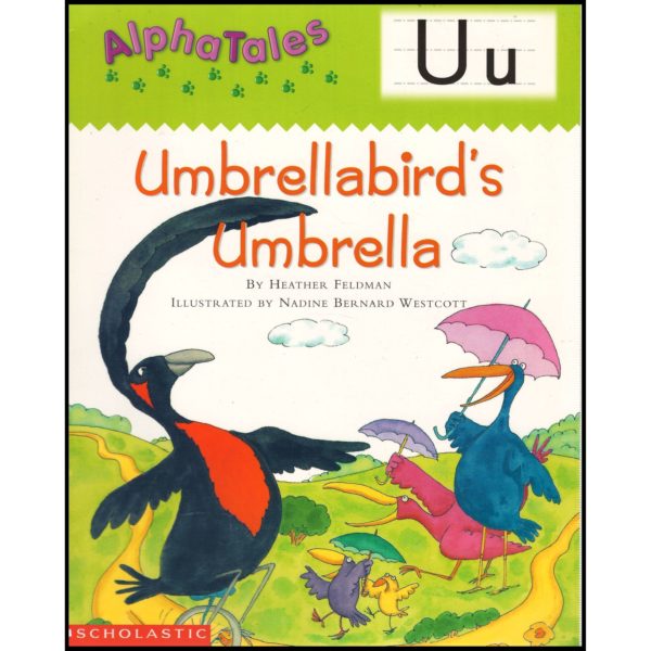AlphaTales: U: Umbrella Bird’s Umbrella (Paperback)