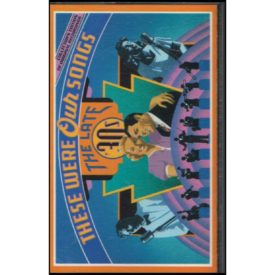 These Were Our Songs: The Late '30's, (Tape 1) (Music - Cassette)
