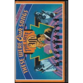 These Were Our Songs: The Late '30's, (Tape 3)  (Music - Cassette)