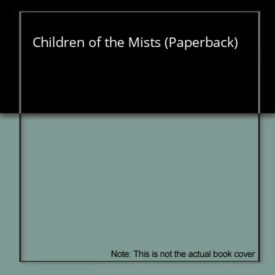 Children of the Mists (Paperback) by Lexa Dudley
